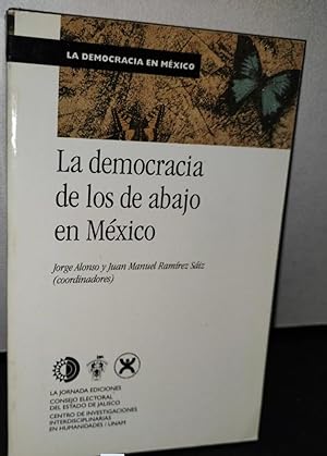 Immagine del venditore per La democracia de los de abajo en Mexico (La Democracia en Mexico) (Spanish Edition) venduto da Second chances