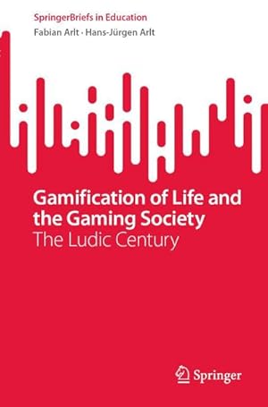 Seller image for Gamification of Life and the Gaming Society for sale by BuchWeltWeit Ludwig Meier e.K.