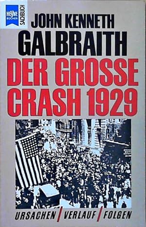 Bild des Verkufers fr Der groe Crash 1929. Ursachen, Verlauf, Folgen. Ursachen, Verlauf, Folgen zum Verkauf von Berliner Bchertisch eG