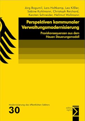 Bild des Verkufers fr Perspektiven kommunaler Verwaltungsmodernisierung: Praxiskonsequenzen aus dem Neuen Steuerungsmodell Praxiskonsequenzen aus dem Neuen Steuerungsmodell zum Verkauf von Berliner Bchertisch eG