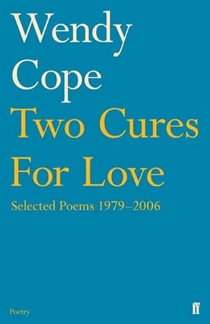 Bild des Verkufers fr Two Cures for Love : Selected Poems 1979-2006 zum Verkauf von AHA-BUCH GmbH