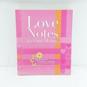 Seller image for Love Notes to Our Moms and Other Women of Influence (The Book Volume 5) for sale by Cat On The Shelf