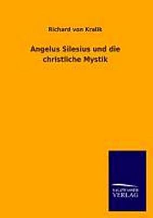 Bild des Verkufers fr Angelus Silesius und die christliche Mystik zum Verkauf von Wegmann1855