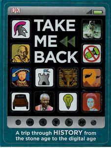 Seller image for Take Me Back: : A trip through HISTORY from the stone age to the digital age for sale by Book Haven