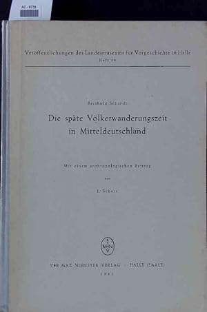 Bild des Verkufers fr Die spte Vlkerwanderungszeit in Mitteldeutschland. zum Verkauf von Antiquariat Bookfarm