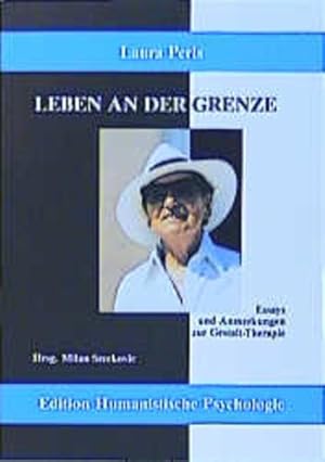 Seller image for Leben an der Grenze: Essays und Anmerkungen zur Gestalt-Therapie (EHP - Edition Humanistische Psychologie) for sale by Studibuch