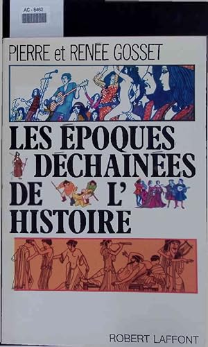 Bild des Verkufers fr Les epoques dechainees de l'histoire. zum Verkauf von Antiquariat Bookfarm