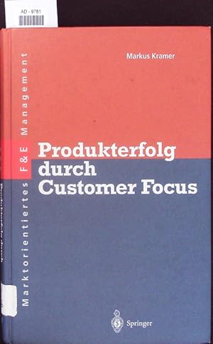 Image du vendeur pour Produkterfolg durch. Customer Focus. Marktorientiertes F & E Management. mis en vente par Antiquariat Bookfarm