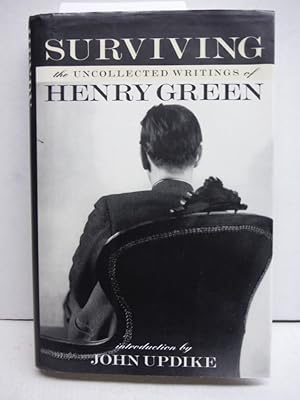Seller image for Surviving: The Uncollected Writings of Henry Green for sale by Imperial Books and Collectibles