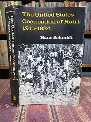 The United States Occupation of Haiti 1915-1934