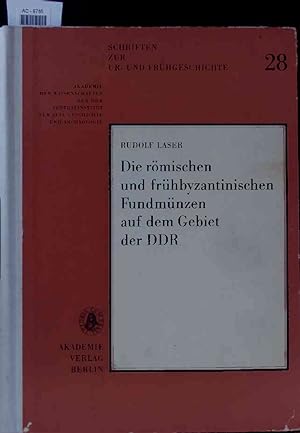 Bild des Verkufers fr Die rmischen und frhbyzantinischen Fundmnzen auf dem Gebiet der DDR. zum Verkauf von Antiquariat Bookfarm