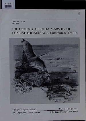 Seller image for The ecology of delta marshes of coastal Louisiana: a community profile. for sale by Antiquariat Bookfarm