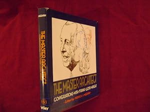 Image du vendeur pour The Master Architect. Conversations with Frank Lloyd Wright. mis en vente par BookMine