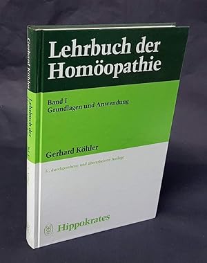 Seller image for Lehrbuch der Homopathie. Band 1 (apart): Grundlagen und Anwendung. 5., durchgesehene und berarbeitete Auflage. for sale by Antiquariat Dennis R. Plummer