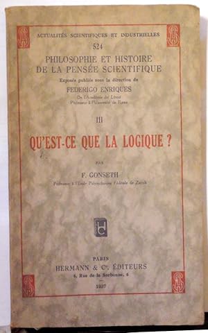 Philosophie et histoire de la pensée scientifique. III. Qu'est-ce que la logique ?