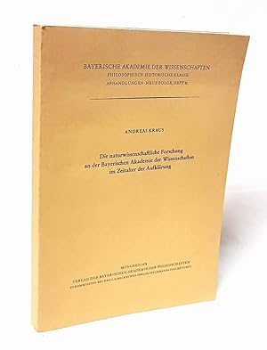 Bild des Verkufers fr Die naturwissenschaftliche Forschung an der Bayerischen Akademie der Wissenschaften im Zeitalter der Aufklrung. zum Verkauf von Antiquariat Dennis R. Plummer