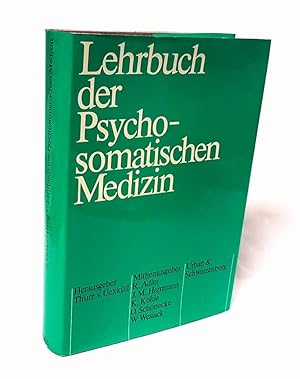 Lehrbuch der psychosomatischen Medizin. Mit Beiträgen von Rolf Adler, Claus B. Bahnson, Wilfried ...