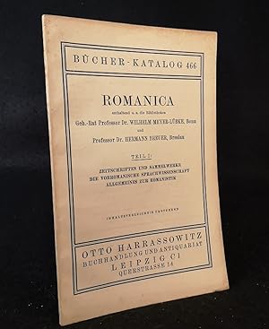 Image du vendeur pour Romanica. Enthaltend u.a. die Bibliotheken Geh.-Rat Professor Dr. Wilhelm Meyer-Lbke, Bonn und Professor Dr. Hermann Breuer, Breslau. Teil I: Zeitschriften und Sammelwerke. Die vorromanische Sprachwissenschaft. Allgemeines zur Romanistik. mis en vente par ANTIQUARIAT Franke BRUDDENBOOKS