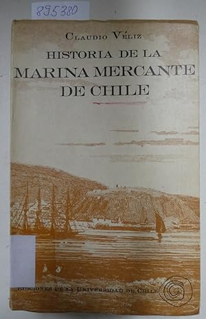 Bild des Verkufers fr Historia de la Marina Mercante de Chile : zum Verkauf von Versand-Antiquariat Konrad von Agris e.K.