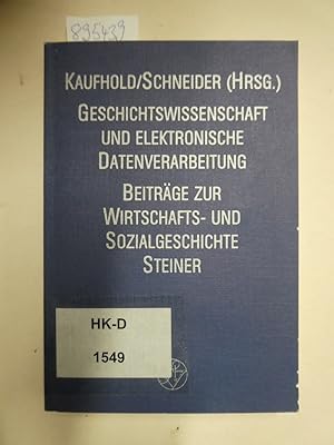 Seller image for Geschichtswissenschaft und elektronische Datenverarbeitung (Beitrge zur Wirtschafts- und Sozialgeschichte, Band 36) : for sale by Versand-Antiquariat Konrad von Agris e.K.