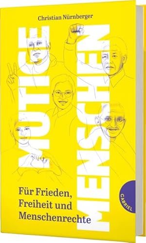 Bild des Verkufers fr Mutige Menschen: Fr Frieden, Freiheit und Menschenrechte | Inspirierende Biografien ab 12 Jahren zum Verkauf von buchlando-buchankauf