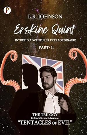 Seller image for ERSKINE QUINT Intrepid Adventurer Extraordinaire : "Tentacles of Evil" for sale by AHA-BUCH GmbH