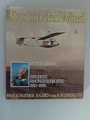 Bild des Verkufers fr Start in den Wind: Erlebte Rhngeschichte 1911-1926 zum Verkauf von ANTIQUARIAT FRDEBUCH Inh.Michael Simon