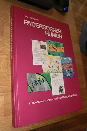 Imagen del vendedor de Paderborner Humor - zugunsten erkrankter Kinder in Minsk, Weirussland a la venta por Dipl.-Inform. Gerd Suelmann