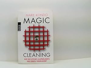 Bild des Verkäufers für Magic Cleaning: Wie richtiges Aufräumen Ihr Leben verändert Marie Kondo. Aus dem Japan. von Monika Lubitz zum Verkauf von Book Broker