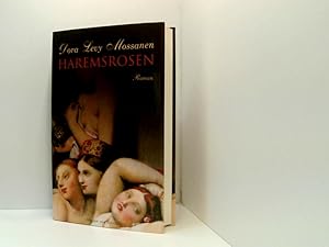 Image du vendeur pour Haremsrosen Dora Levy Mossanen. Aus dem Amerikan. von Margarete Lngsfeld mis en vente par Book Broker