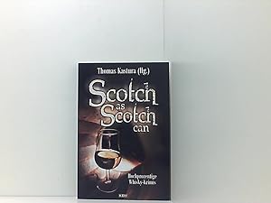 Seller image for Scotch as Scotch can: Hochprozentige Whisky-Krimis (KBV-Krimi) hochprozentige Whisky-Krimis for sale by Book Broker