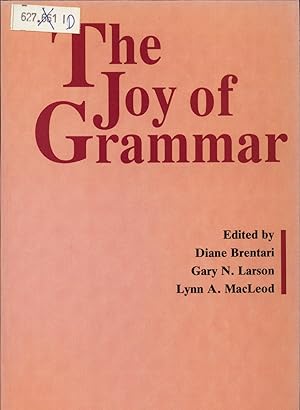 Bild des Verkufers fr The Joy of Grammar: A Festschrift in Honor of James D. McCawley zum Verkauf von avelibro OHG