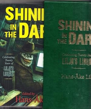 Seller image for Shining In the Dark: Celebrating Twenty Years of Lilja's Library (signed/slipcased + extra booklet) for sale by COLD TONNAGE BOOKS
