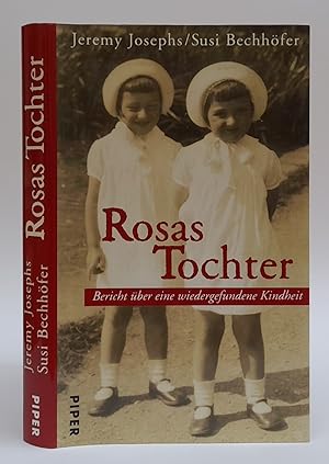 Image du vendeur pour Rosas Tochter. Bericht ber eine wiedergefundene Kindheit. Mit s/w-Abb. mis en vente par Der Buchfreund