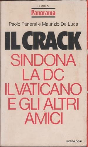 Seller image for Il crack Sindona. La DC, il Vaticano e gli altri amici - P. Panerai, M. De Luca for sale by libreria biblos