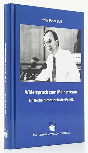 Seller image for Widerspruch zum Mainstream. Ein Rechtsprofessor in der Politik. - for sale by Antiquariat Tautenhahn