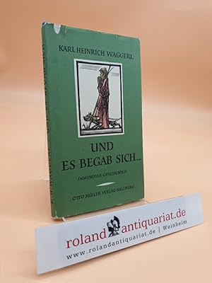 Seller image for Und es begab sich . : inwendige Geschichten um das Kind von Bethlehem Karl Heinrich Waggerl. Mit 11 farb. Holzstichen von Ernst v. Dombrowski for sale by Roland Antiquariat UG haftungsbeschrnkt