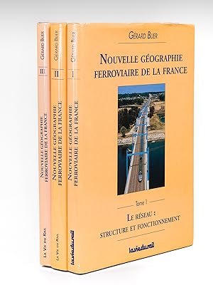 Nouvelle Géographie Ferroviaire de la France (3 Tomes - Complet) [ Edition originale - Livre dédi...