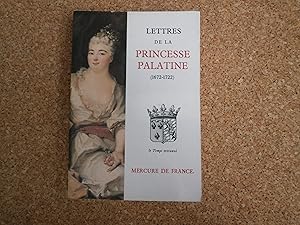 Image du vendeur pour Lettres De La Princesse Palatine (1672-1722) mis en vente par Le temps retrouv