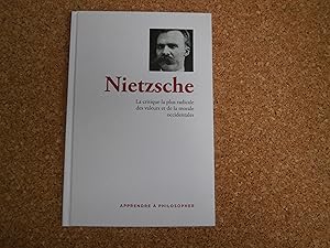 Image du vendeur pour Nietzsche La Critique La Plus Radicale Des Valeurs Et De La Morale Occidentales mis en vente par Le temps retrouv