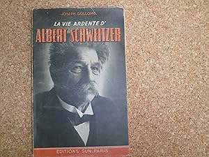 Imagen del vendedor de La Vie Ardente D'albert Schweitzeir a la venta por Le temps retrouv