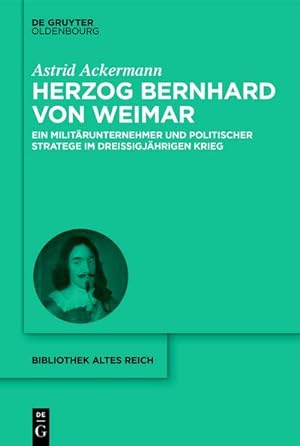 Immagine del venditore per Herzog Bernhard von Weimar venduto da BuchWeltWeit Ludwig Meier e.K.