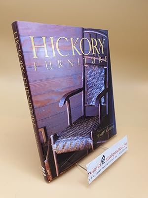 Hickory Furniture ; Written and Photographed by Ralph Kylloe