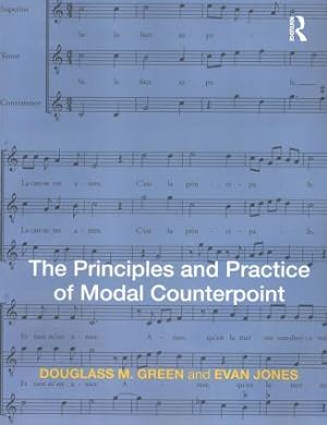 Imagen del vendedor de Green, D: The Principles and Practice of Modal Counterpoint a la venta por moluna