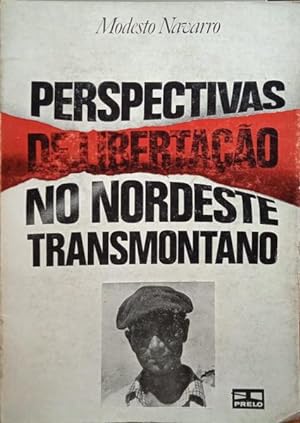 PERSPECTIVAS DE LIBERTAÇÃO NO NORDESTE TRANSMONTANO.