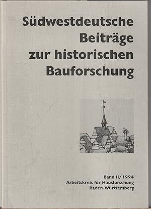 Südwestdeutsche Beiträge zur historischen Bauforschung. Band II/1994