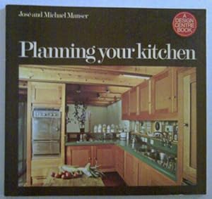 Bild des Verkufers fr Planning Your Kitchen (Design Centre books) zum Verkauf von WeBuyBooks