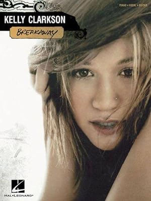 Seller image for Kelly Clarkson Breakaway [piano/vocal/guitar] for sale by WeBuyBooks