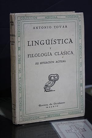 Lingüística y filología clásica. Su situación actual.- Tovar, Antonio.