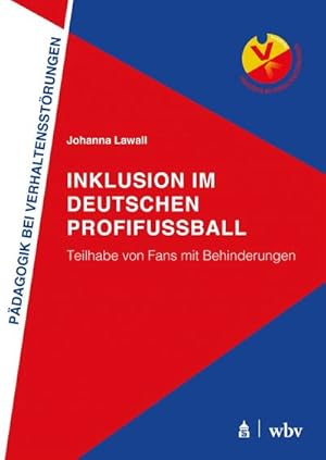 Bild des Verkufers fr Inklusion im deutschen Profifuball : Teilhabe von Fans mit Behinderungen zum Verkauf von AHA-BUCH GmbH
